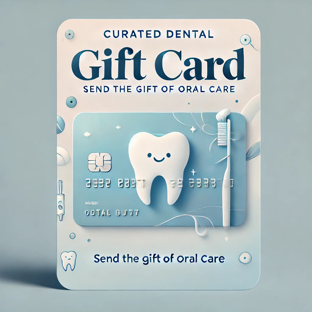 Curated Dental Gift Card – The Perfect Gift for Oral Care Enthusiasts
